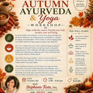 Fall into Balance AUTUMN AYURVEDA & Yoga WORKSHOP with Stephanie